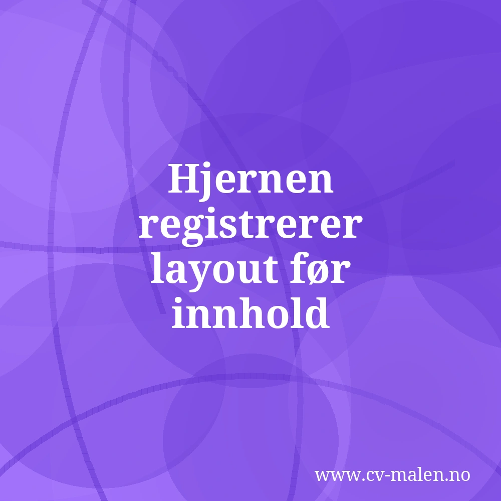 Hjernen registrerer layout før innhold