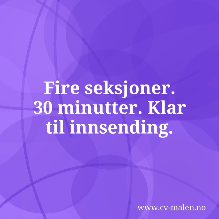 Enkel CV-mal – klar til innsending på under én time