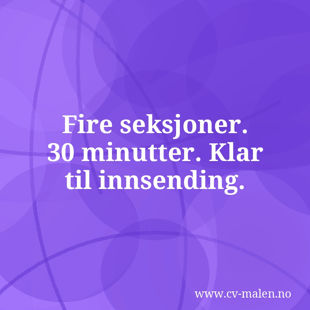 Enkel CV-mal – klar til innsending på under én time