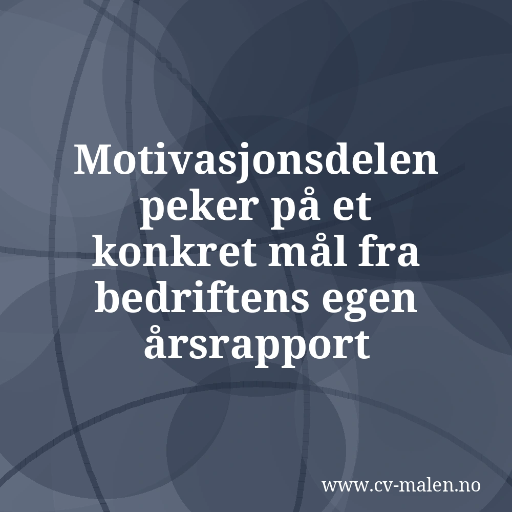 Motivasjonsdelen peker på et konkret mål fra bedriftens egen årsrapport