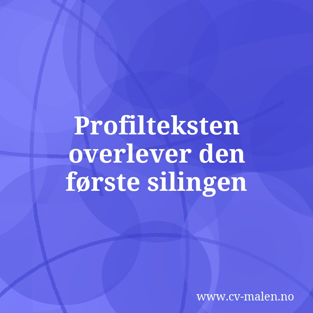 Profilteksten overlever den første silingen